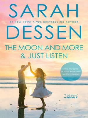 the moon and more and just listen sarah dessen